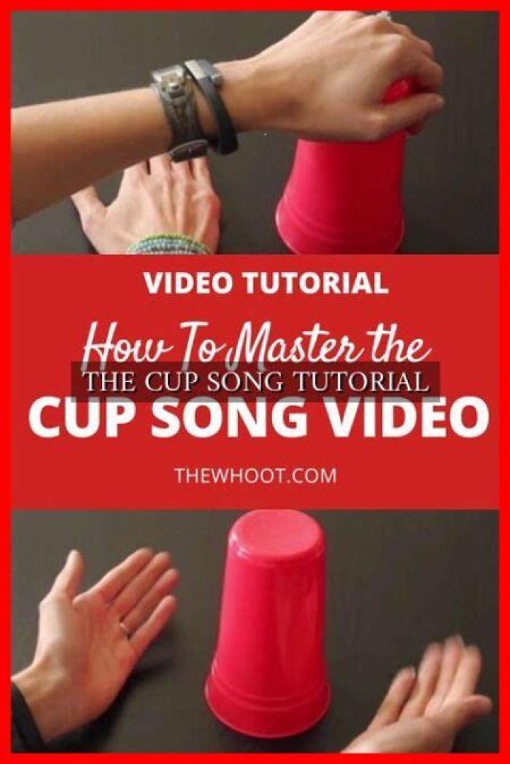 Mastering the Cup Song: A Comprehensive Tutorial