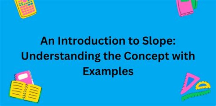 Slope Unlocked: Understanding the Concept and Its Applications