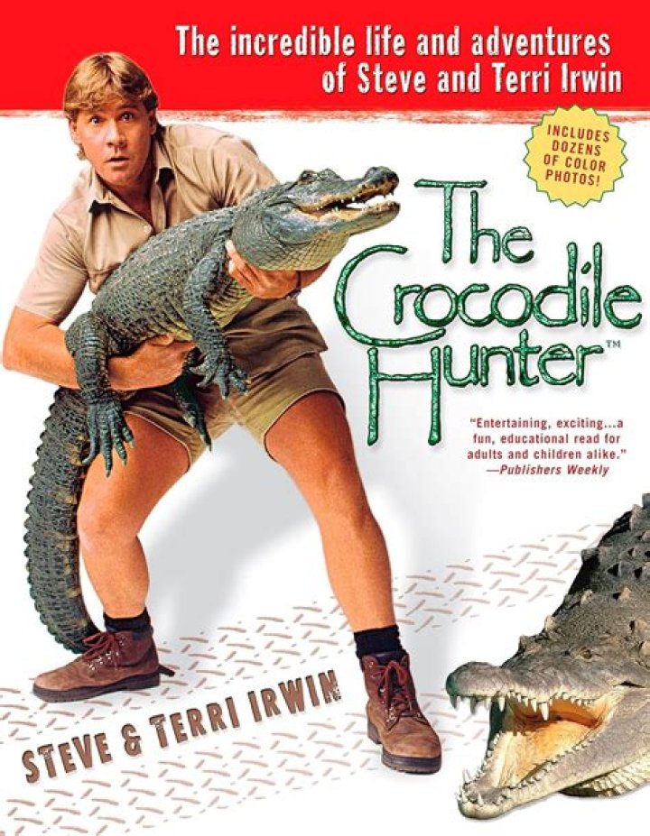 The Incredible Life of Steve Irwin, the Unforgettable Crocodile Hunter