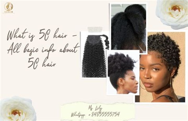 Unraveling the Secrets of 5C Hair: A Comprehensive Guide